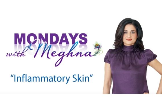Mondays With Meghna – Inflammatory Skin ( Season 1 – Episode 2)